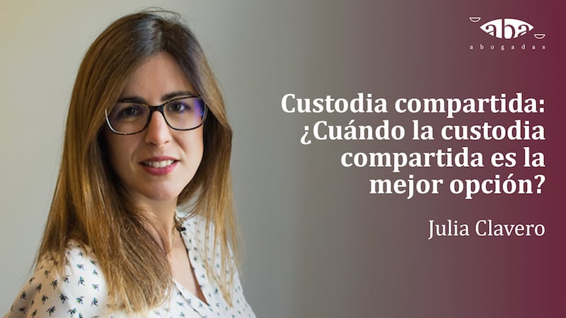 Claves para una guarda y custodia compartida efectiva (Vídeopost)