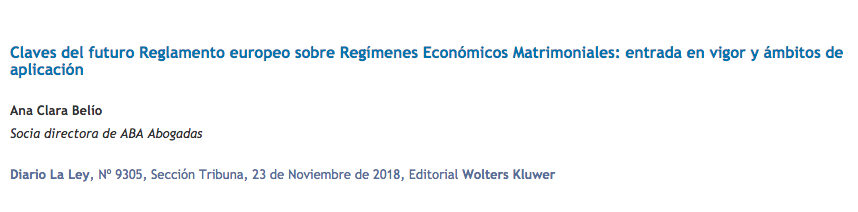 Claves del futuro Reglamento europeo sobre Regímenes Económicos Matrimoniales: entrada en vigor y ámbitos de aplicación por Ana Clara Belío