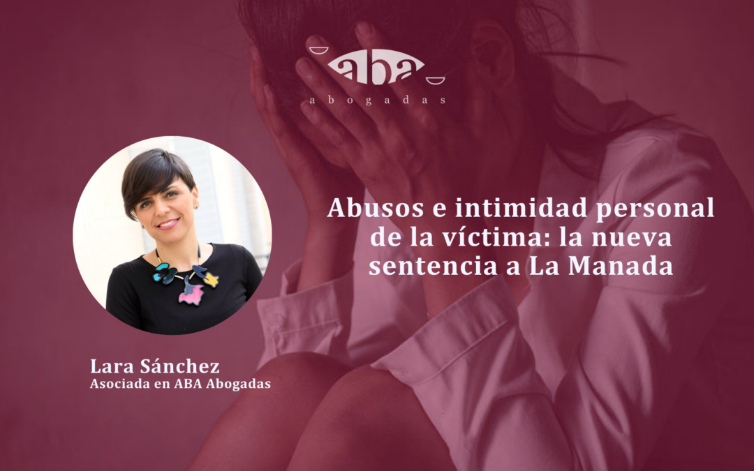 Abusos e intimidad personal de la víctima: la nueva sentencia a La Manada