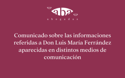 Comunicado sobre las informaciones referidas a Don Luis Ferrández aparecidas en distintos medios de comunicación