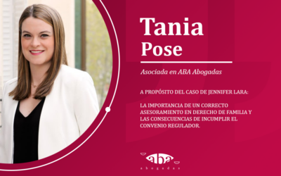 A propósito del caso de Jennifer Lara:  La importancia de un correcto asesoramiento en Derecho de Familia y las consecuencias de incumplir el convenio regulador