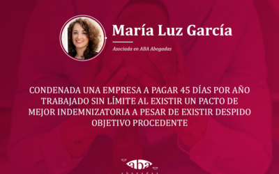 Condenada una empresa a pagar 45 días por año trabajado sin límite al existir un pacto de mejor indemnizatoria a pesar de existir despido objetivo procedente