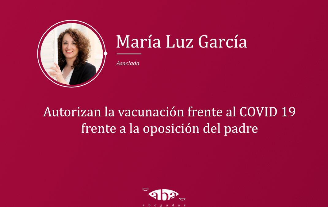 Autorizan la vacunación frente al COVID 19 frente a la oposición del padre