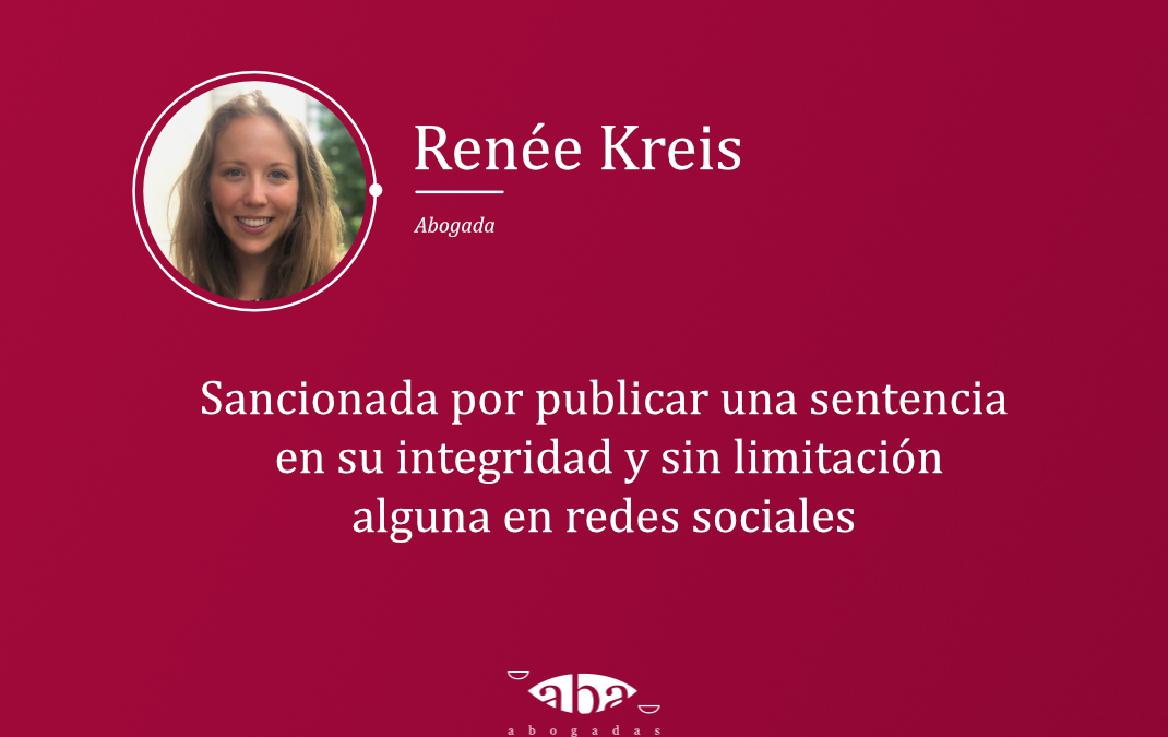 Sancionada por publicar una sentencia en su integridad y sin limitación alguna en redes sociales