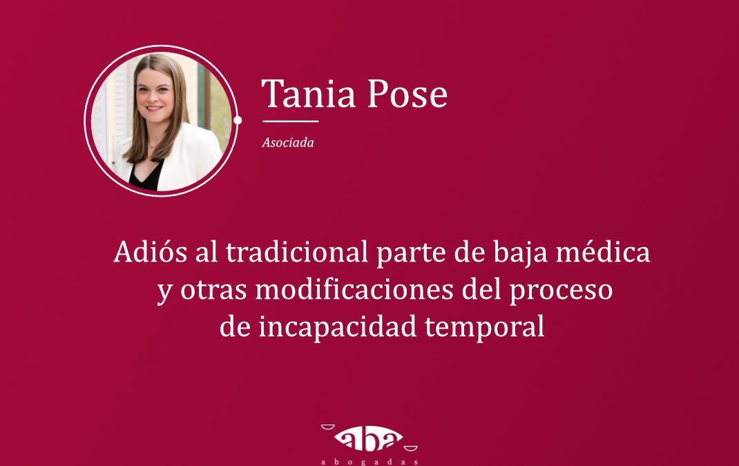 Adiós al tradicional parte de baja médica  y otras modificaciones del proceso de incapacidad temporal