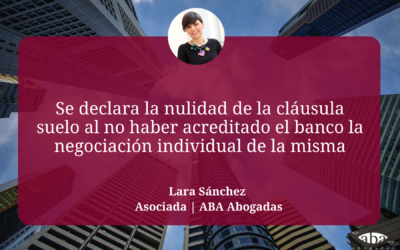 Se declara la nulidad de la cláusula suelo al no haber acreditado el banco la negociación individual de la misma