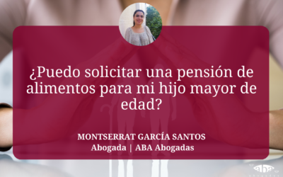 ¿Puedo solicitar una pensión de alimentos para mi hijo mayor de edad?