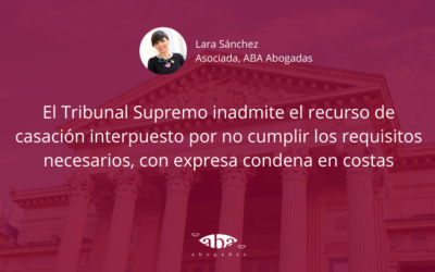El TS inadmite el recurso de casación interpuesto por no cumplir los requisitos necesarios, con expresa condena en costas