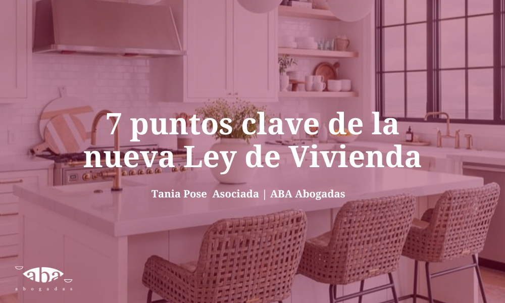 Los 7 puntos clave de la nueva Ley de Vivienda