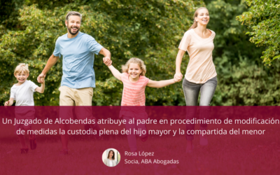 Un Juzgado de Alcobendas atribuye al padre en procedimiento de modificación de medidas la custodia plena del hijo mayor y la compartida del menor