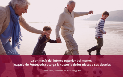 La primacía del interés superior del menor: se otorga la custodia de los nietos a sus abuelos