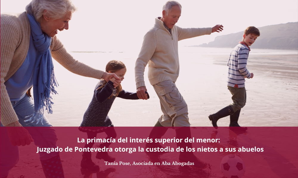 La primacía del interés superior del menor: se otorga la custodia de los nietos a sus abuelos