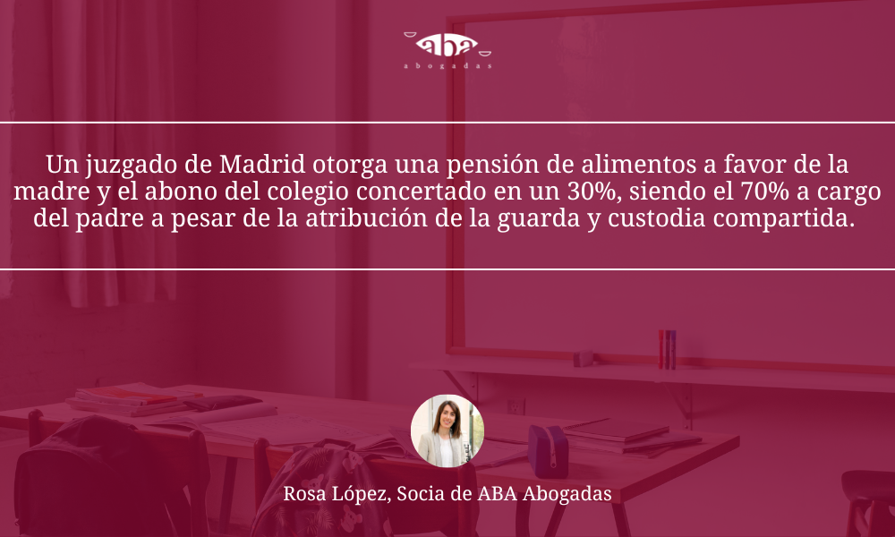 Pensión de alimentos a favor de la madre y el abono del colegio concertado en un 30%