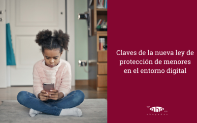 Claves de la nueva ley de protección de menores en el entorno digital