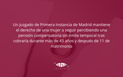 Un Juzgado de Primera Instancia de Madrid mantiene el derecho de una mujer a seguir percibiendo una pensión compensatoria sin límite temporal tras cobrarla durante más de 43 años y después de 11 de matrimonio