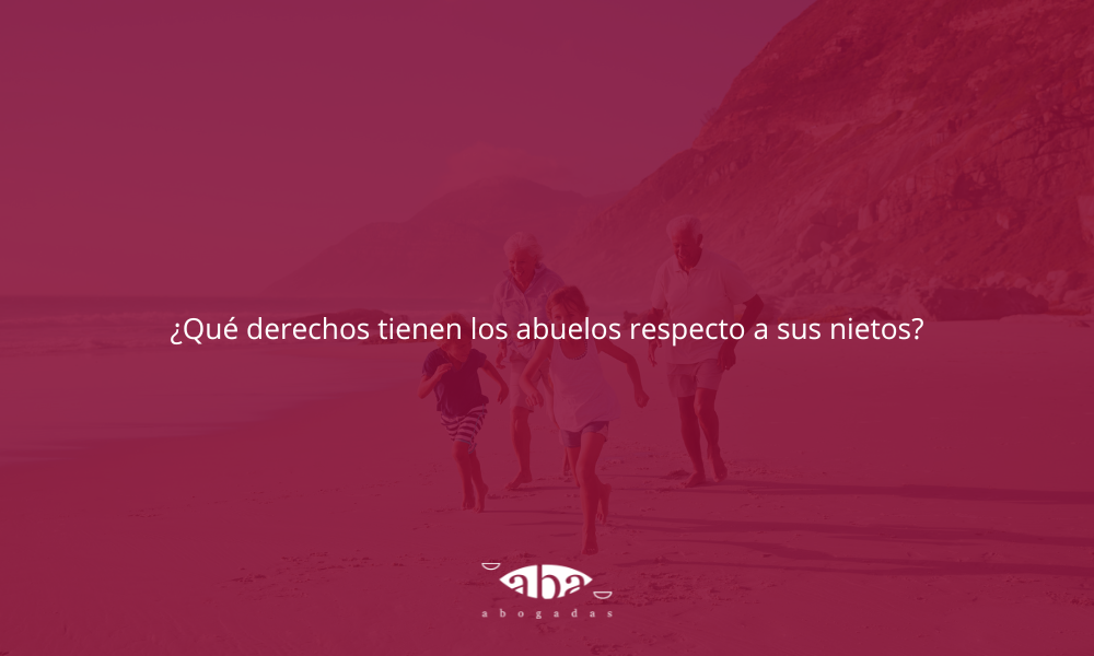 ¿Qué derechos tienen los abuelos respecto a sus nietos?