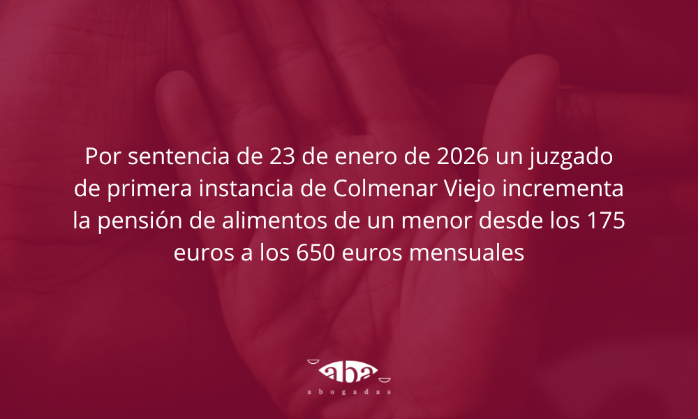 Incremento de la pensión de alimentos de 175€ a 650€ por sentencia judicial
